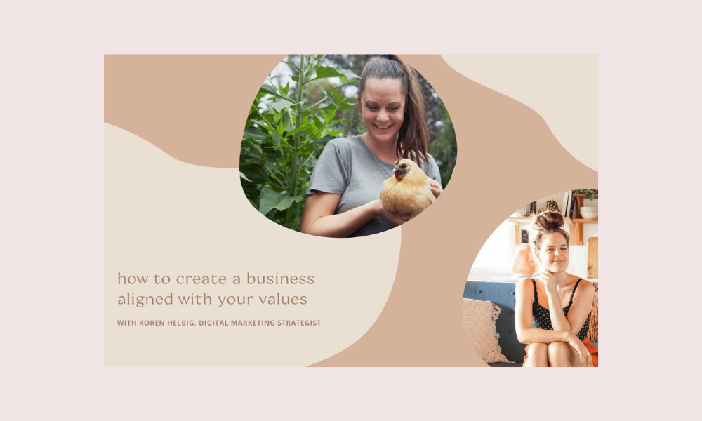 Creating a business aligned with your values